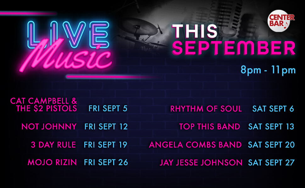 Entertainment-at-Center-Bar-(September-All-Bands)_970x600 July Entertainment