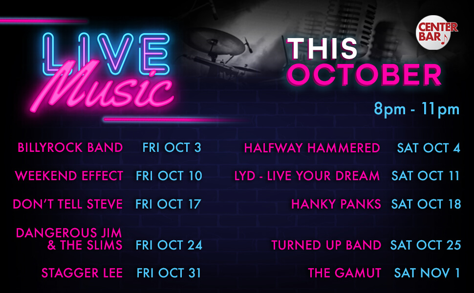 Entertainment-at-Center-Bar-(October-All-Bands)_970x600 July Entertainment