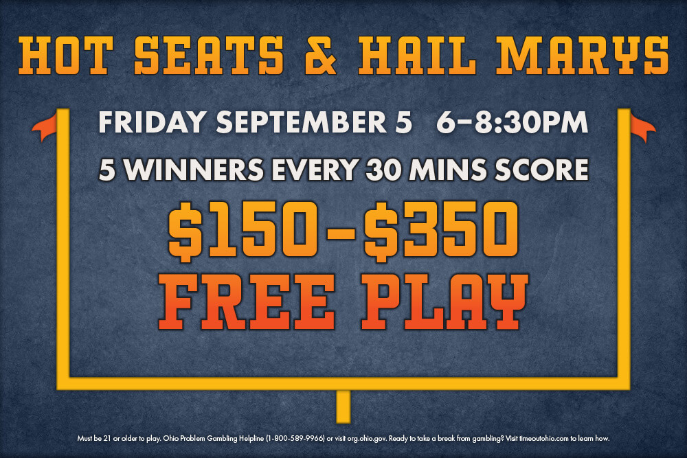 HOT SEATS & HAIL MARYS