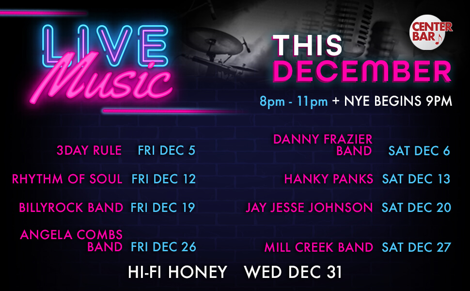 Entertainment-at-Center-Bar-(Dec-All-Bands)_970x600 DECEMBER CENTER BAR