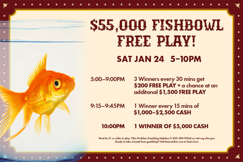 $55K FISHBOWL FREE PLAY